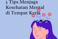 Cara Menjaga Kesehatan Mental Di Tempat Kerja yang Efektif