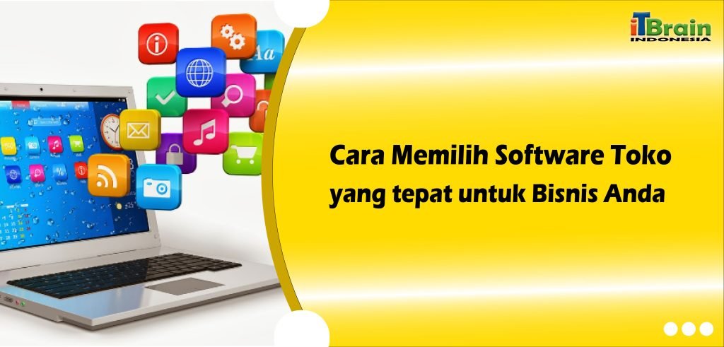 Cara Memilih Software Untuk Bisnis Kecil yang Efektif