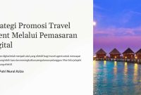 Bagaimana Cara Mendapatkan Promo Travel Yang Menarik