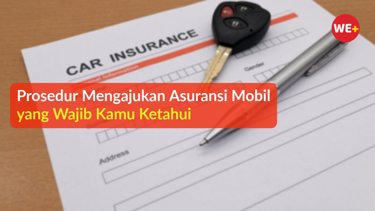 Apa Yang Harus Dilakukan Jika Asuransi Mobil Saya Ditolak