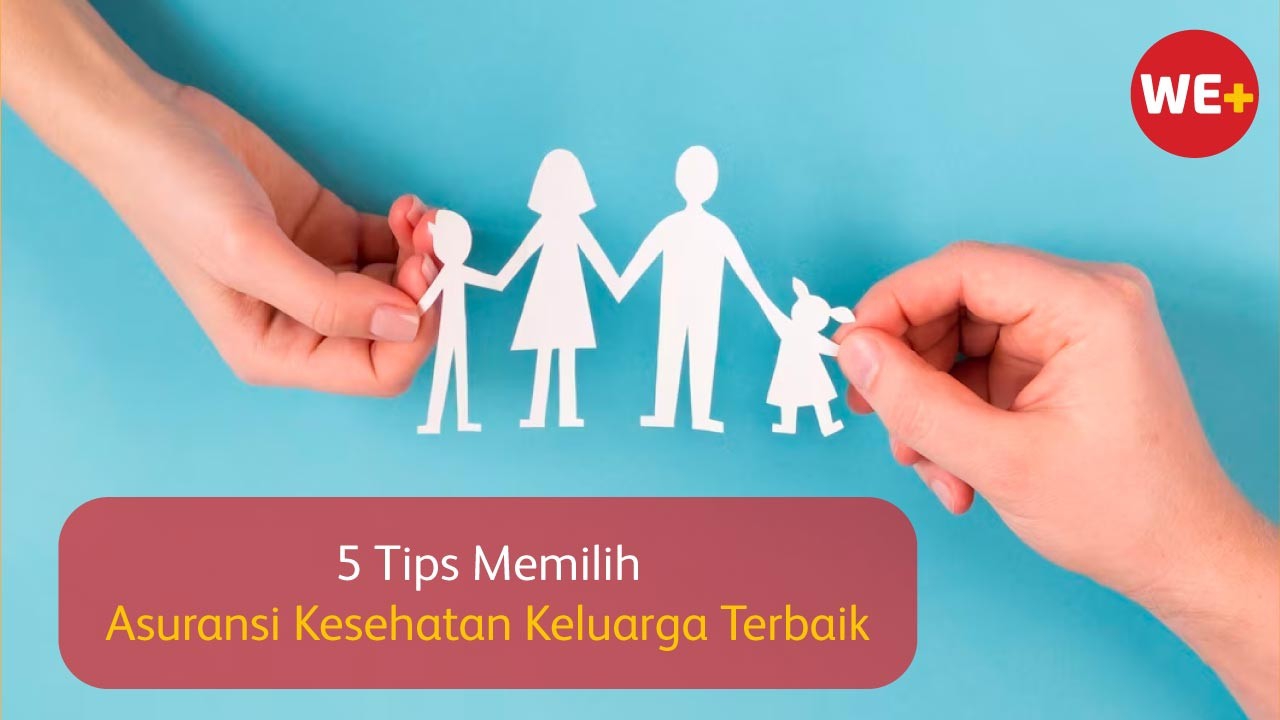 Tips Memilih Asuransi Kesehatan Yang Tepat