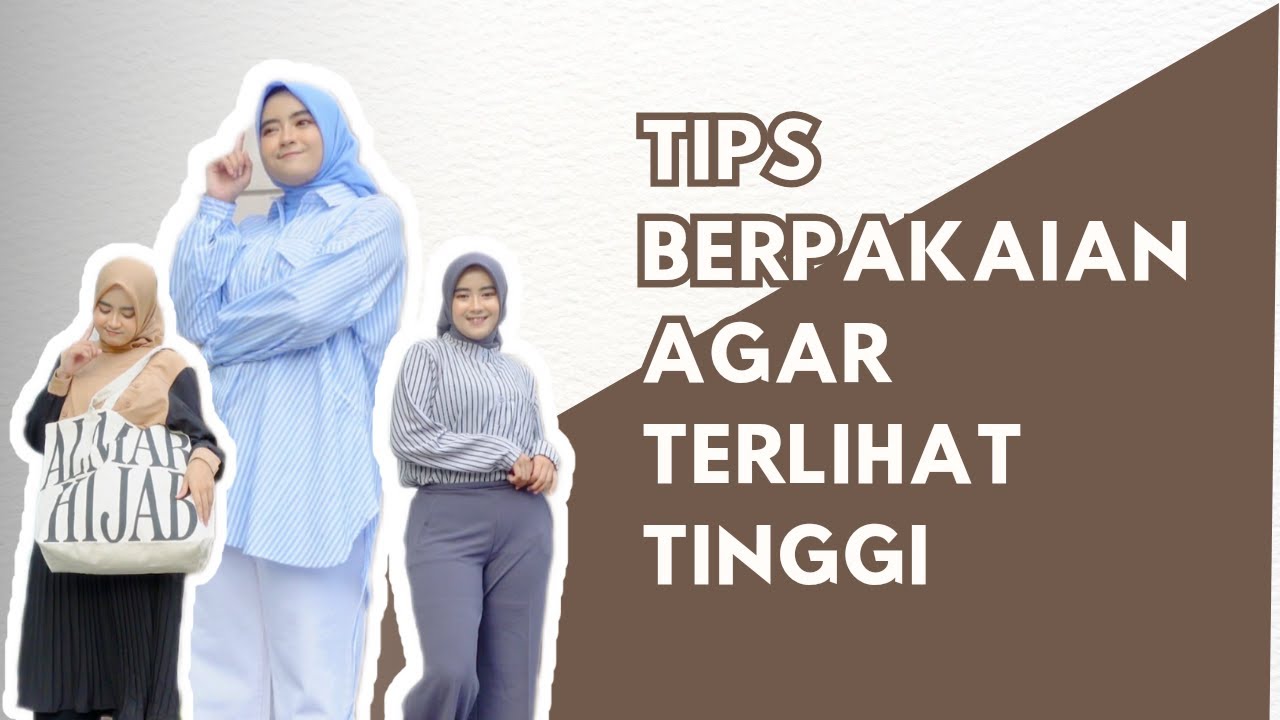 Tips Berpakaian Agar Terlihat Lebih Tinggi Dan Ramping
